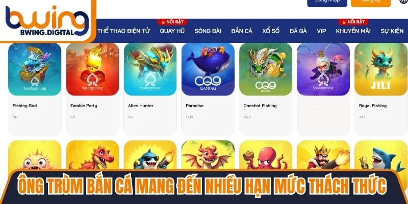 Ông trùm bắn cá mang đến nhiều hạn mức thách thức khác nhau