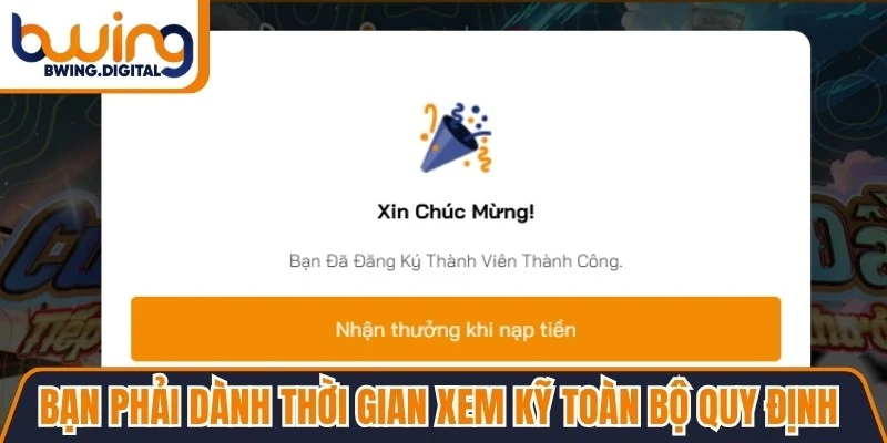 Bạn phải dành thời gian xem kỹ toàn bộ quy định để đăng ký