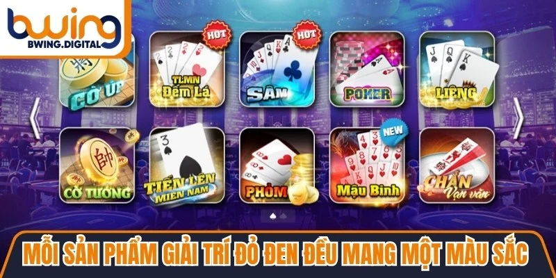 Mỗi sản phẩm giải trí đỏ đen đều mang một màu sắc riêng biệt