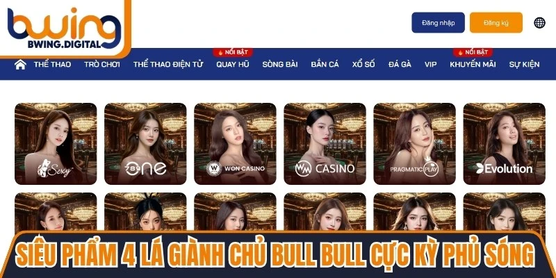 Siêu phẩm 4 lá giành chủ Bull Bull cũng cực kỳ phủ sóng hiện nay