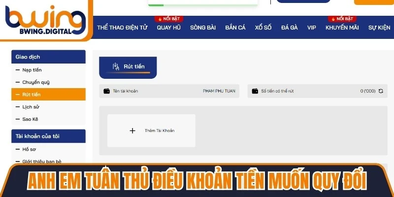 Anh em tuân thủ điều khoản tiền muốn quy đổi, đảm bảo hạn mức