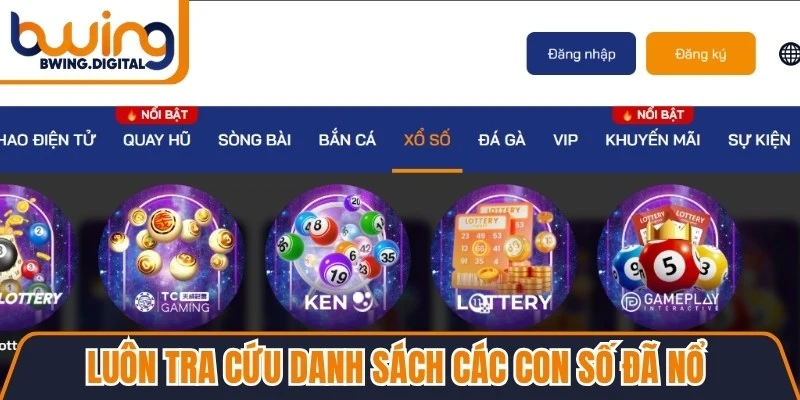 Luôn tra cứu danh sách các con số đã nổ trong các kỳ gần nhất